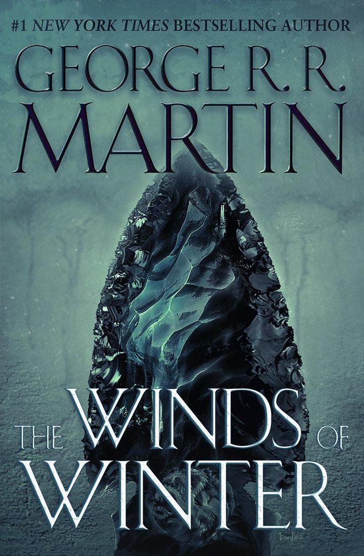 #1 NEW YORK TIMES BESTSELLING AUTHOR GEORGE R. R MARTIN THE WINDS OF WINTER