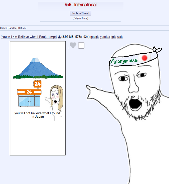[Index] [Catalog] [Bottom] /int/ - International Reply to Thread [Original Form] You will not Believe what I Fou(...).mp4 (3.92 MB, 576x1024) google yandex iqdb wait 24 24 you will not believe what I found in Japan Anonymous