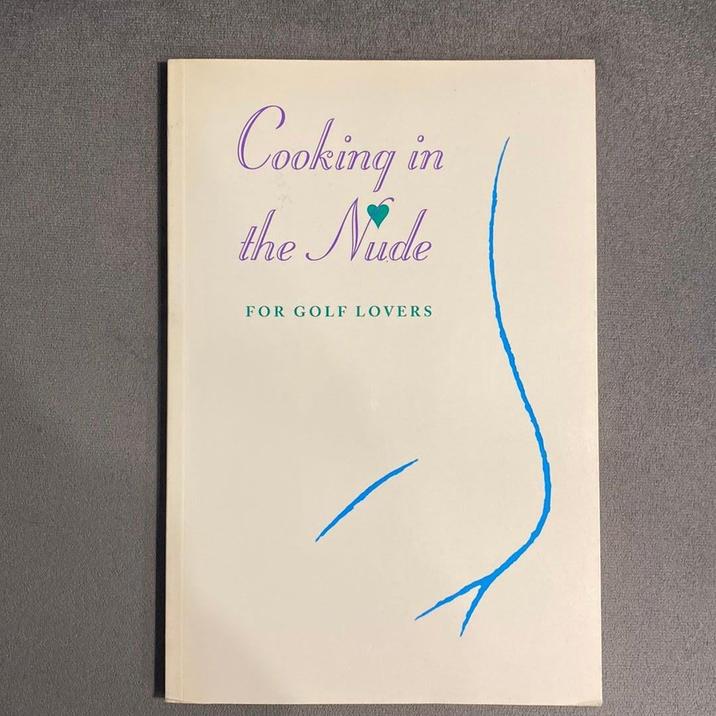 Cooking in the Nude FOR GOLF LOVERS