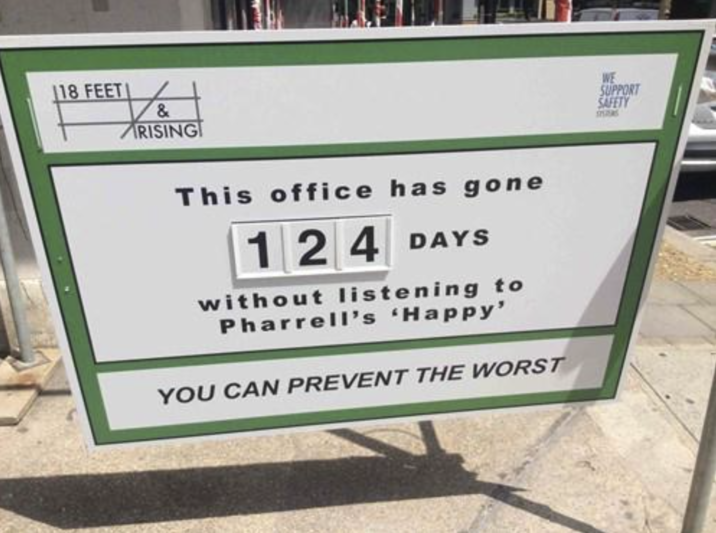 118 FEET & VANG This office has gone 124 DAYS without listening to Pharrell's 'Happy' YOU CAN PREVENT THE WORST WE SUPPORT SAFETY STEERS