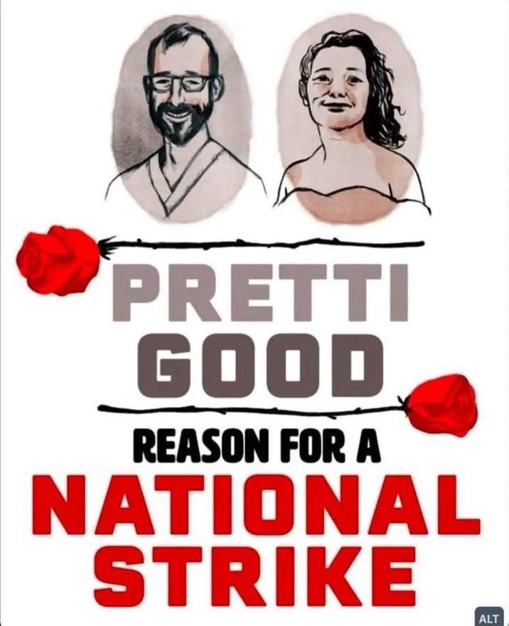 PRETTI GOOD REASON FOR A NATIONAL STRIKE ALT