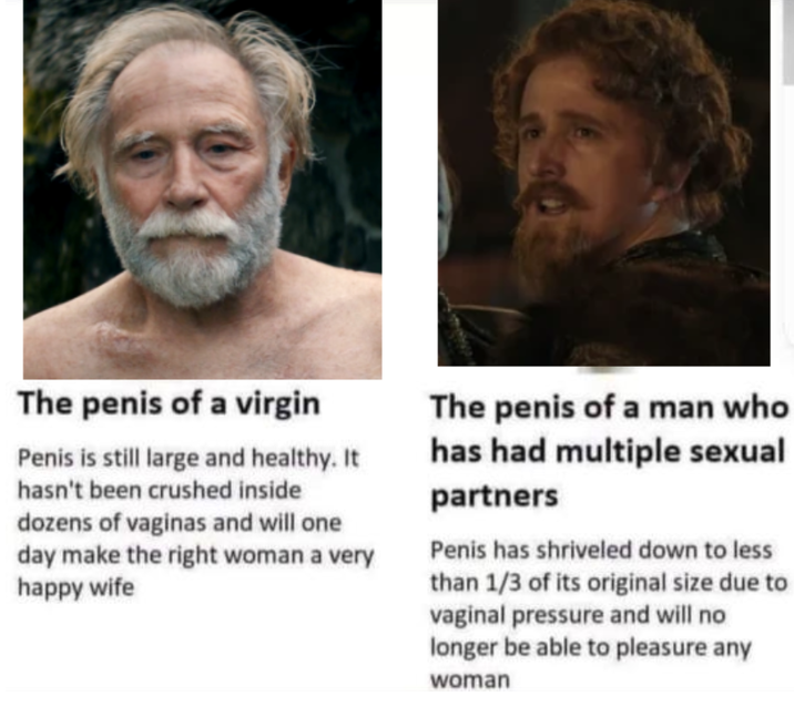 The penis of a virgin Penis is still large and healthy. It hasn't been crushed inside dozens of vaginas and will one day make the right woman a very happy wife The penis of a man who has had multiple sexual partners Penis has shriveled down to less than 1/3 of its original size due to vaginal pressure and will no longer be able to pleasure any woman