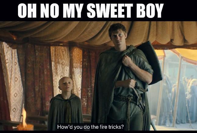 OH NO MY SWEET BOY How'd you do the fire tricks?