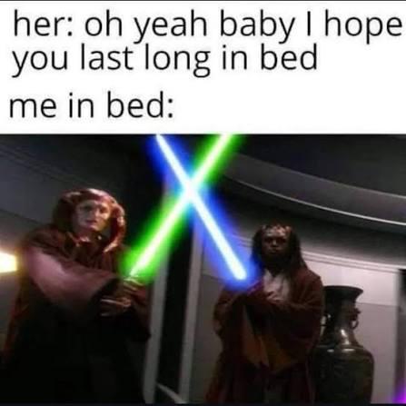 her: oh yeah baby I hope you last long in bed me in bed: