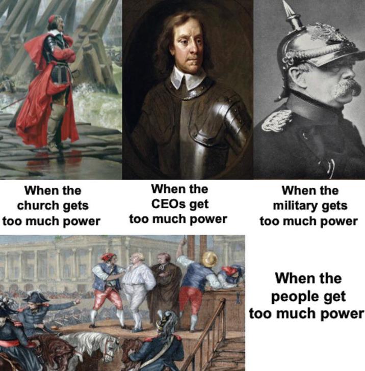 When the church gets too much power When the CEOs get too much power When the military gets too much power When the people get too much power