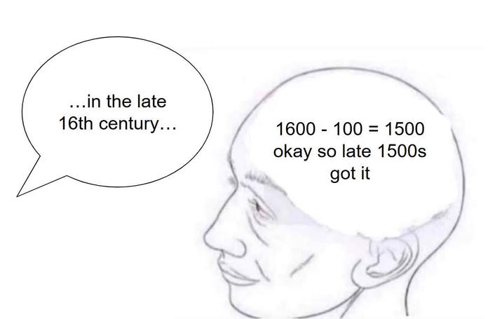 ... in the late 16th century... 1600 100= 1500 okay so late 1500s got it