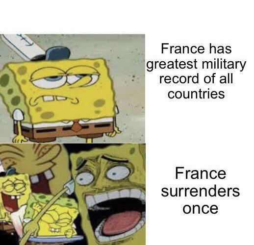 France has greatest military record of all countries France surrenders once