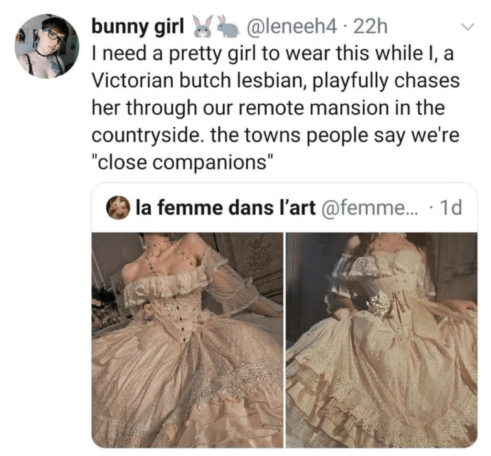 bunny girl @leneeh4. 22h I need a pretty girl to wear this while I, a Victorian butch lesbian, playfully chases her through our remote mansion in the countryside. the towns people say we're "close companions" la femme dans l'art @femme.... 1d