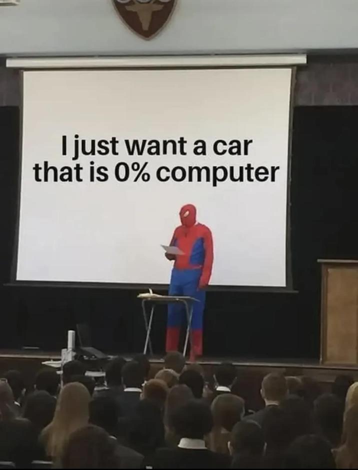 I just want a car that is 0% computer