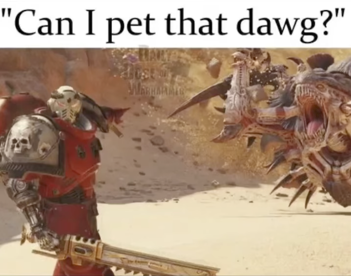 "Can I pet that dawg?" WARHARMI