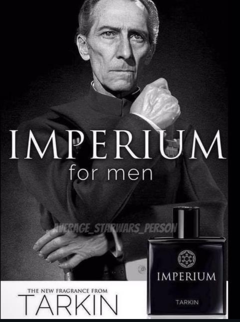 IMPERIUM for men AVERAGE STARWARS PERSON THE NEW FRAGRANCE FROM TARKIN IMPERIUM TARKIN
