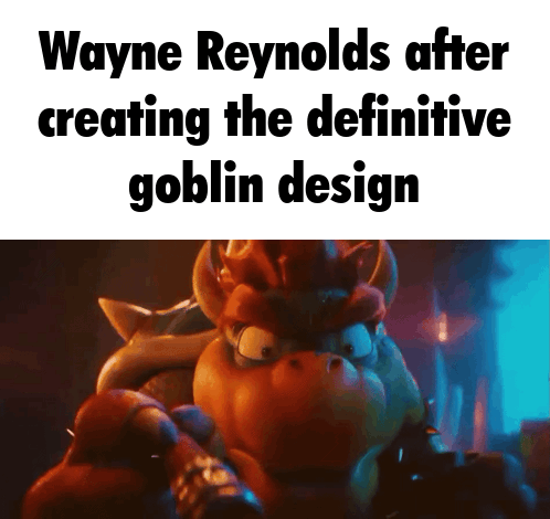 Wayne Reynolds after creating the definitive goblin design
