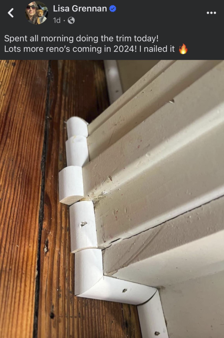 Lisa Grennan 1d.→ Spent all morning doing the trim today! Lots more reno's coming in 2024! I nailed it