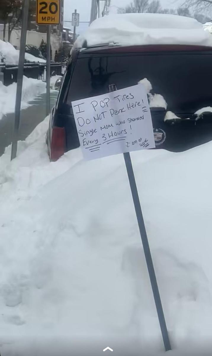 20 MPH I POP Tires Do NOT Park Here! Single Mom Who Shoveled Every 3 Hours I am at work CU