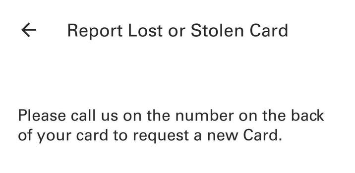 ← Report Lost or Stolen Card Please call us on the number on the back of your card to request a new Card.