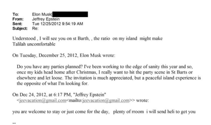 To: From: Sent: Elon Musk Jeffrey Epstein Tue 12/25/2012 9:54:19 AM Subject: Re: Understood, I will see you on st Barth,, the ratio on my island might make Talilah uncomfortable On Tuesday, December 25, 2012, Elon Musk wrote: Do you have any parties planned? I've been working to the edge of sanity this year and so, once my kids head home after Christmas, I really want to hit the party scene in St Barts or elsewhere and let loose. The invitation is much appreciated, but a peaceful island experience is the opposite of what I'm looking for. On Dec 24, 2012, at 6:17 PM, "Jeffrey Epstein" <jeevacation@gmail.com<mailto:jeevacation@gmail.com>> wrote: you are welcome to stay or just come for the day, plenty of rroom i will send heli to get you