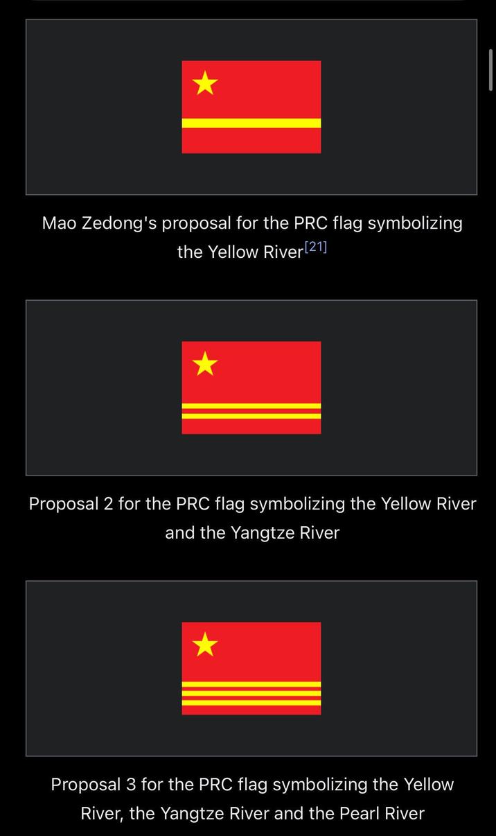 Mao Zedong's proposal for the PRC flag symbolizing the Yellow River [21] Proposal 2 for the PRC flag symbolizing the Yellow River and the Yangtze River Proposal 3 for the PRC flag symbolizing the Yellow River, the Yangtze River and the Pearl River