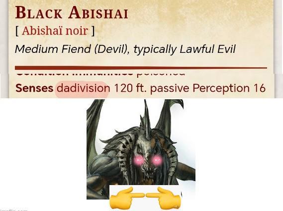 BLACK ABISHAI [Abishaï noir ] Medium Fiend (Devil), typically Lawful Evil Senses dadivision 120 ft. passive Perception 16