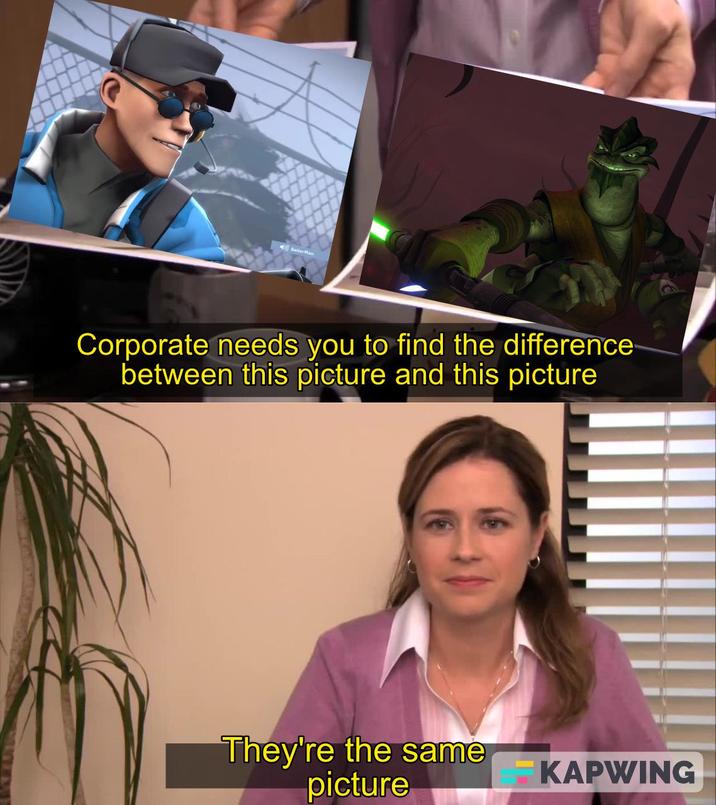 SailerMan Corporate needs you to find the difference between this picture and this picture They're the same picture KAPWING