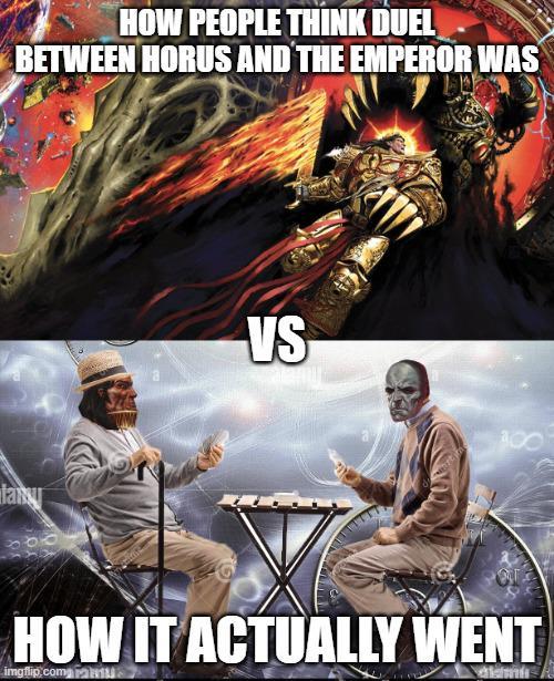 HOW PEOPLE THINK DUEL BETWEEN HORUS AND THE EMPEROR WAS taku US 300 HOW IT ACTUALLY WENT imgflip.com