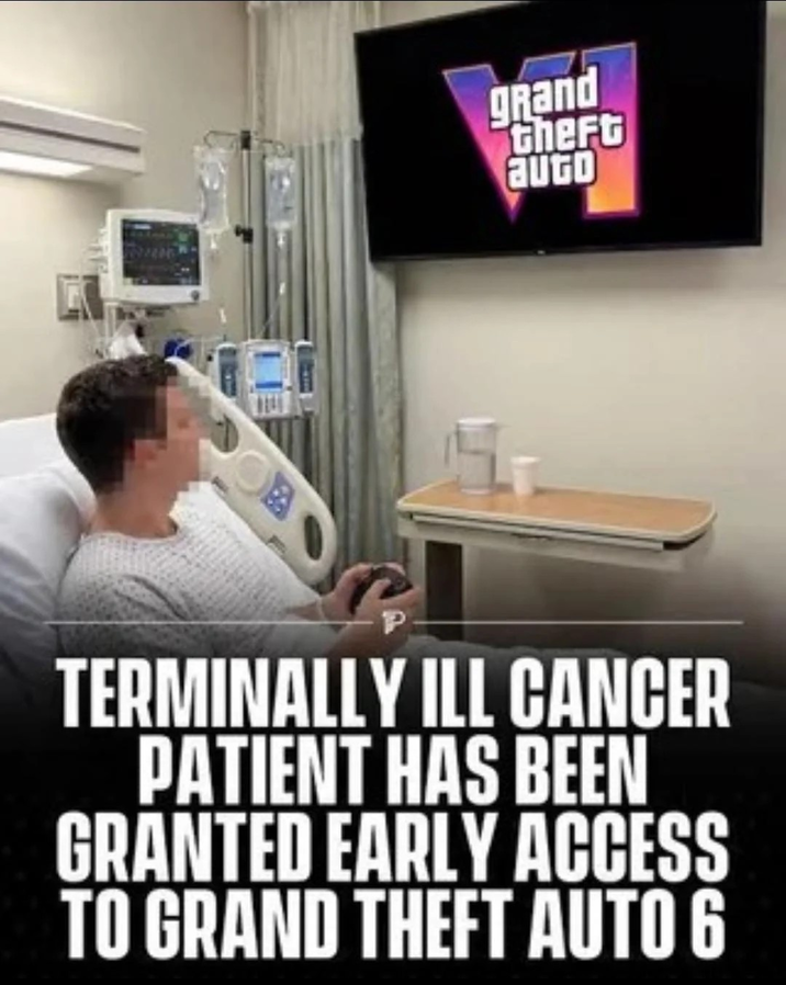 grand theft auto TERMINALLY ILL CANCER PATIENT HAS BEEN GRANTED EARLY ACCESS TO GRAND THEFT AUTO 6