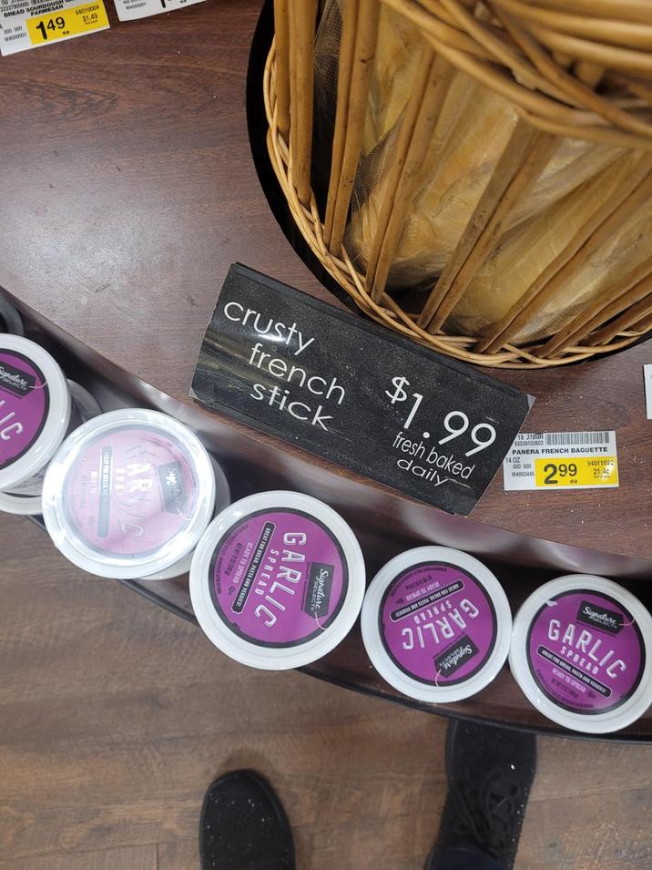 22337900000 BREAD SOURDOU 000 000 WW000001 RDOUGH PARMESAN 149 94010004 $1.49 WW000001 gnature crusty french stick $1.99 fresh baked daily 8 316012 63538103603 PANERA FRENCH BAGUETTE 14 OZ 000 000 W#003445 94011022 21.4c ca 299 Signature GREAT FOR BREAD, PASTA AND VEGGIES! GARLIC READY TO SPREA GREAT FOR BREAD, PAST AND S s Signature GARLIC READY TO SPREAD