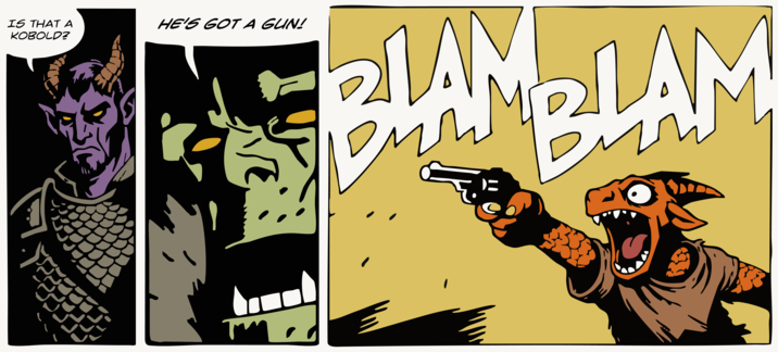 IS THAT A KOBOLD? HE'S GOT A GUN! 1022 2 רפסו 51AM BLAM T
