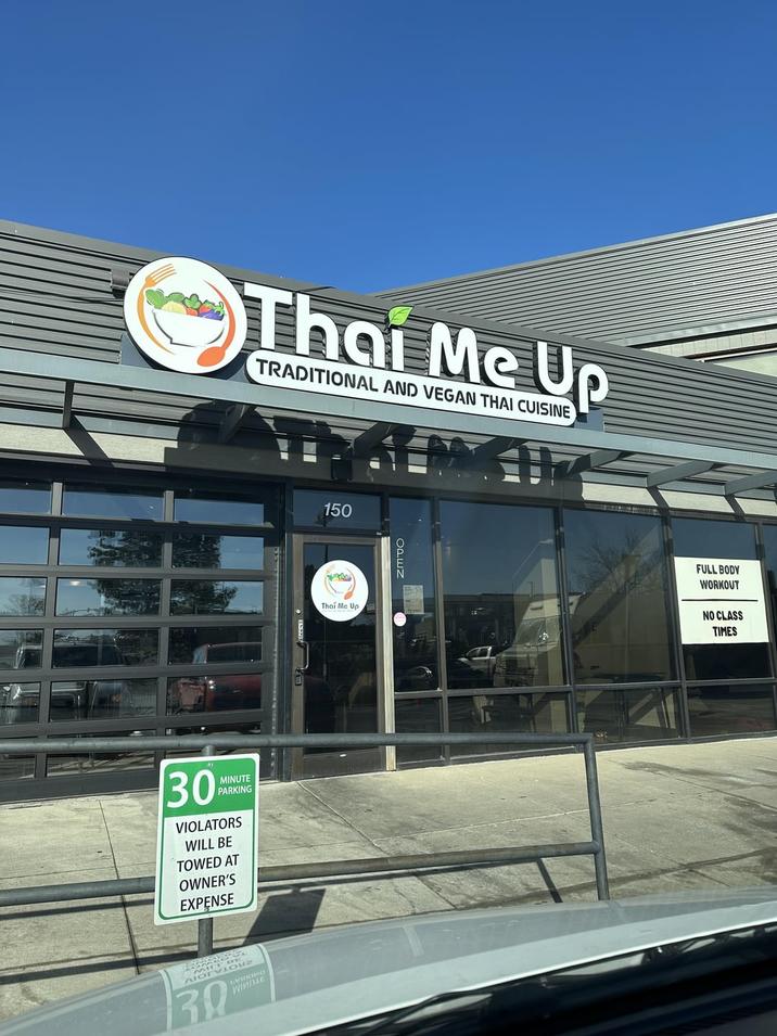 Thai Me Up TRADITIONAL AND VEGAN THAI CUISINE 30 MINUTE PARKING VIOLATORS WILL BE TOWED AT OWNER'S EXPENSE 150 Thai Me Up AIOR 30 LYBKING WINDLE OPEN FULL BODY WORKOUT NO CLASS TIMES