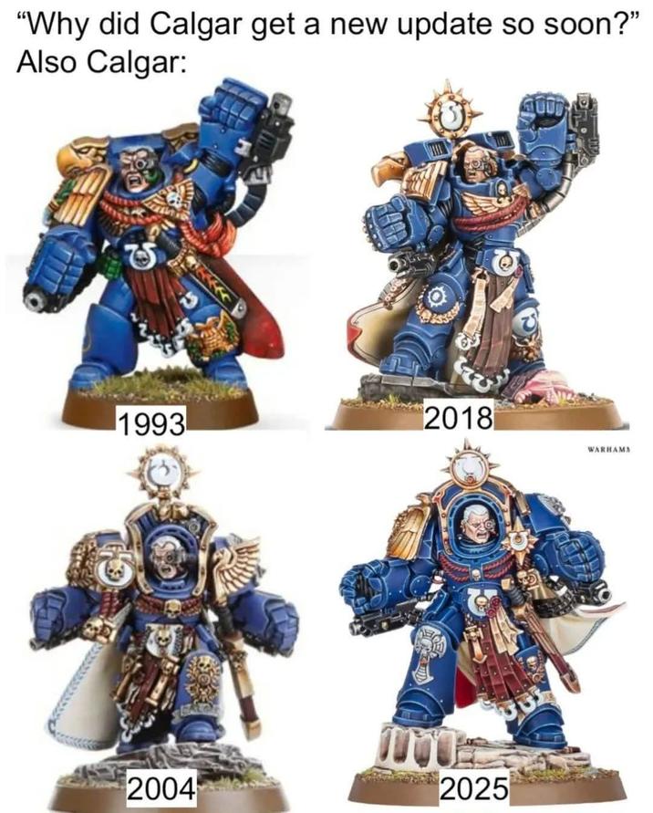 "Why did Calgar get a new update so soon?" Also Calgar: 1993 2018 2004 2025 WARHAMM