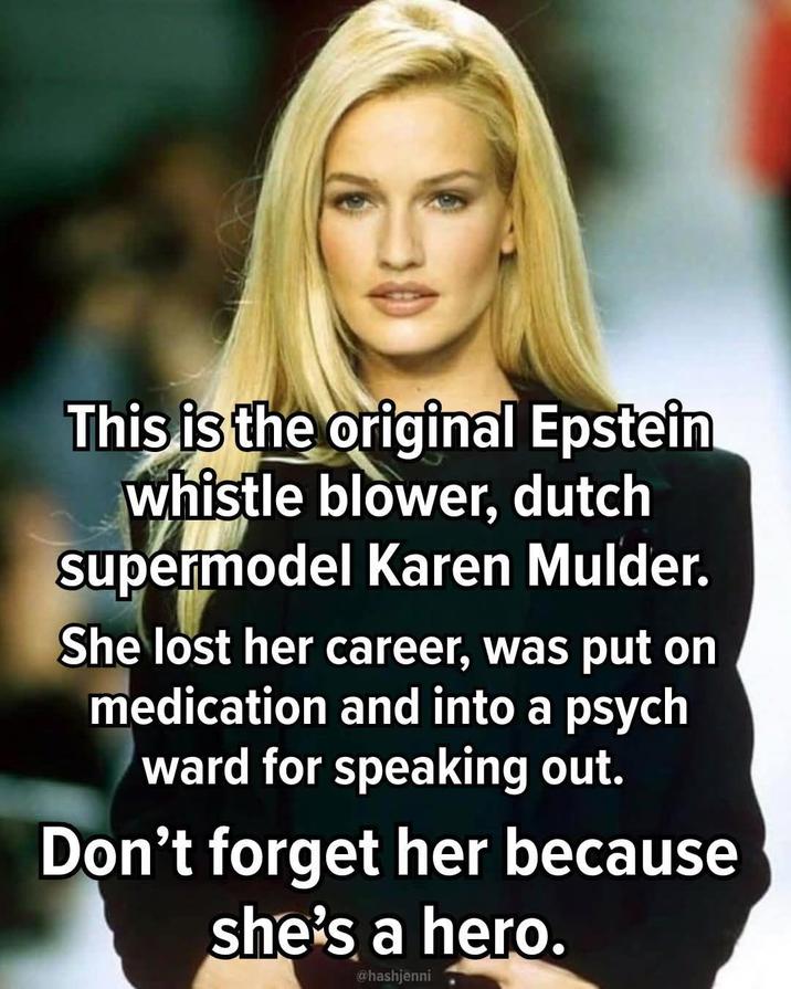 This is the original Epstein whistle blower, dutch supermodel Karen Mulder. She lost her career, was put on medication and into a psych ward for speaking out. Don't forget her because she's a hero. @hashjenni