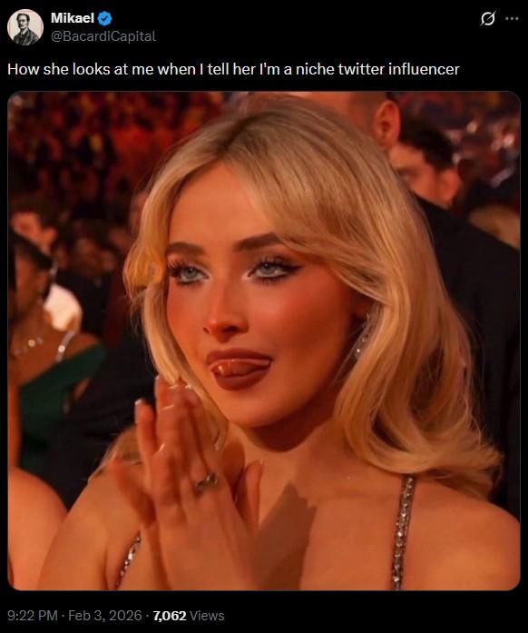 Mikael @BacardiCapital How she looks at me when I tell her I'm a niche twitter influencer 9:22 PM - Feb 3, 2026 7,062 Views 10