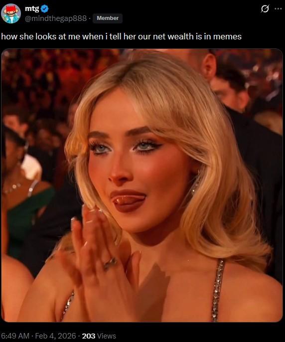 mtg @mindthegap888. Member how she looks at me when i tell her our net wealth is in memes 6:49 AM - Feb 4, 2026 203 Views