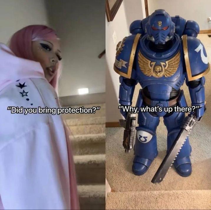 "Did you bring protection?" "Why, what's up there?"