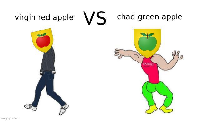 virgin red apple VS chad green apple imgflip.com OUCH!