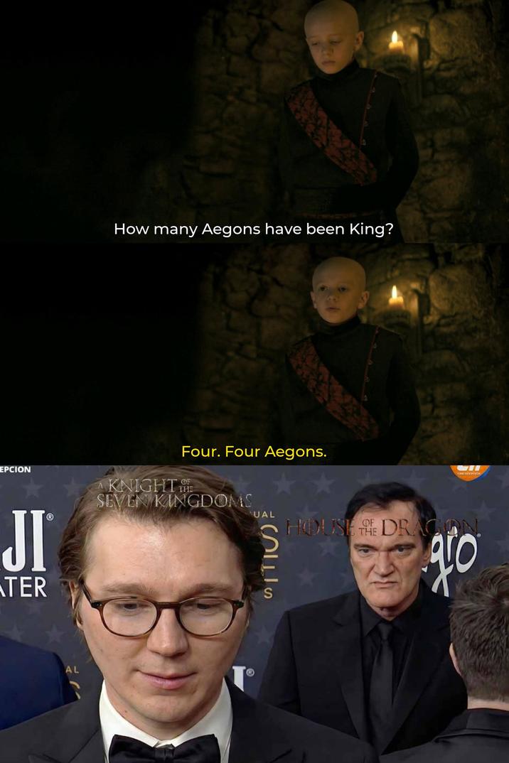 How many Aegons have been King? EPCION JI TER KNIGHT OF Four. Four Aegons. SEVEN KINGDOMS UAL SITIS) AL СТОПЕРСКОЙ HOUSE DRAGON THE aro