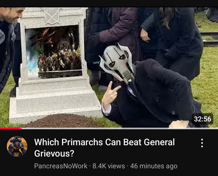 Which Primarchs Can Beat General Grievous? . PancreasNoWork 8.4K views 46 minutes ago 32:56
