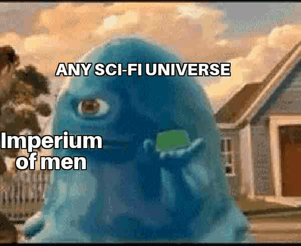ANY SCI-FI UNIVERSE Imperium of men