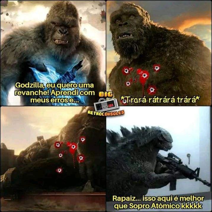 Godzilla, eu quero uma revanche! Aprendi com BIG meus errose... Trará rátrárá trárá* RETROCONSOLES Rapaiz... isso aqui é melhor que Sopro Atômico kkkkk