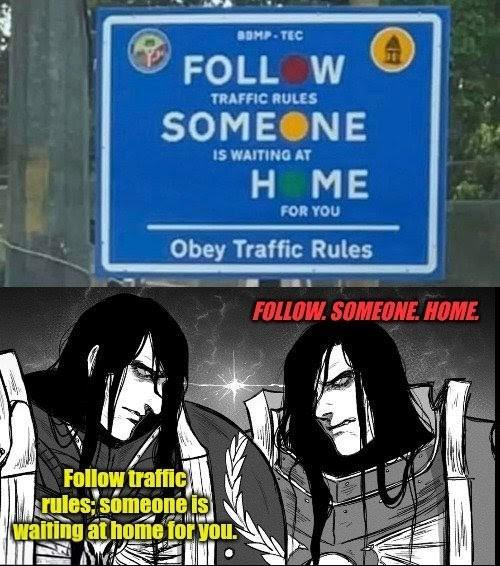 BOMP-TEC FOLLOW TRAFFIC RULES SOMEONE IS WAITING AT H ME FOR YOU Obey Traffic Rules FOLLOW. SOMEONE. HOME Follow traffic rules, someone is waiting at home for you.