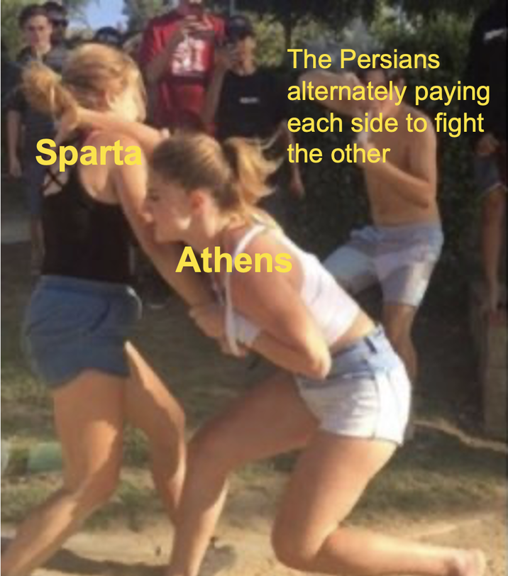 Sparta The Persians alternately paying each side to fight the other Athens