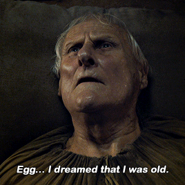 Egg... I dreamed that I was old.