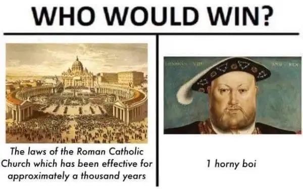 WHO WOULD WIN? The laws of the Roman Catholic Church which has been effective for approximately a thousand years 1 horny boi