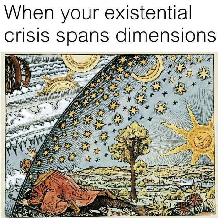 When your existential crisis spans dimensions