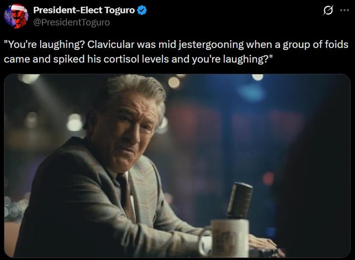 President-Elect Toguro ✔ @PresidentToguro "You're laughing? Clavicular was mid jestergooning when a group of foids came and spiked his cortisol levels and you're laughing?"