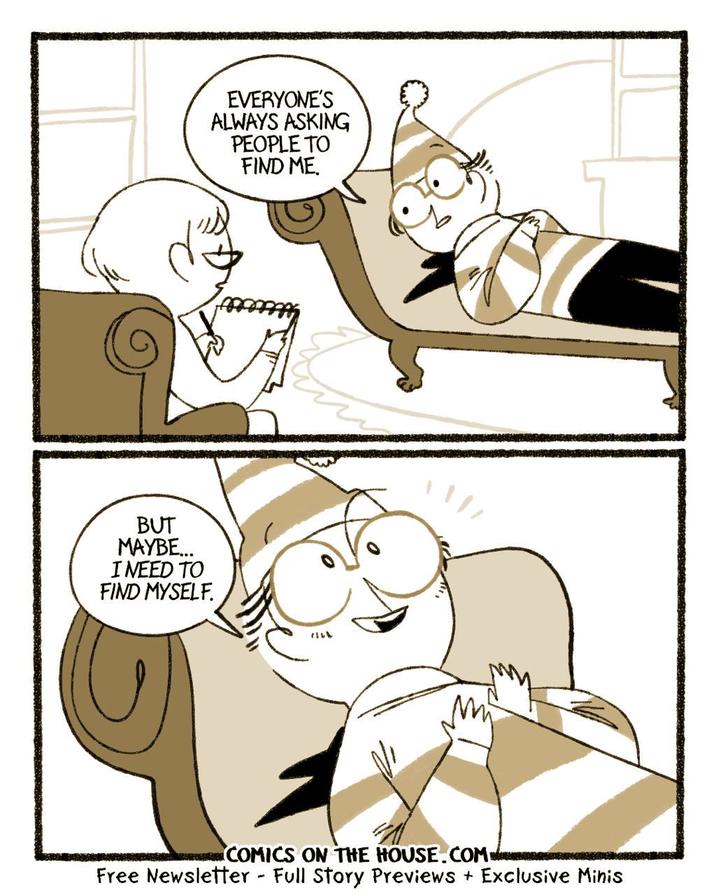BUT MAYBE... I NEED TO FIND MYSELF. EVERYONE'S ALWAYS ASKING PEOPLE TO FIND ME. 7104 COMICS ON THE HOUSE.COM Free Newsletter - Full Story Previews + Exclusive Minis