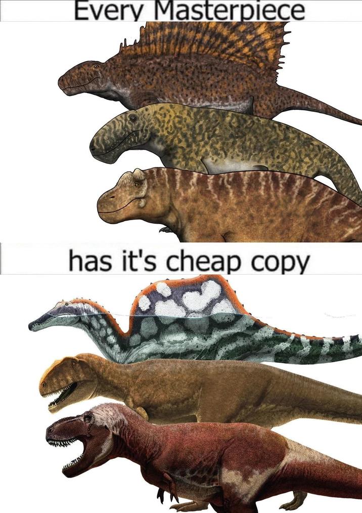 Every Masterpiece has it's cheap copy