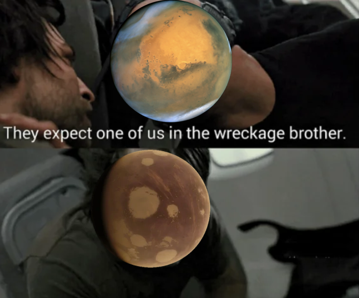 They expect one of us in the wreckage brother.