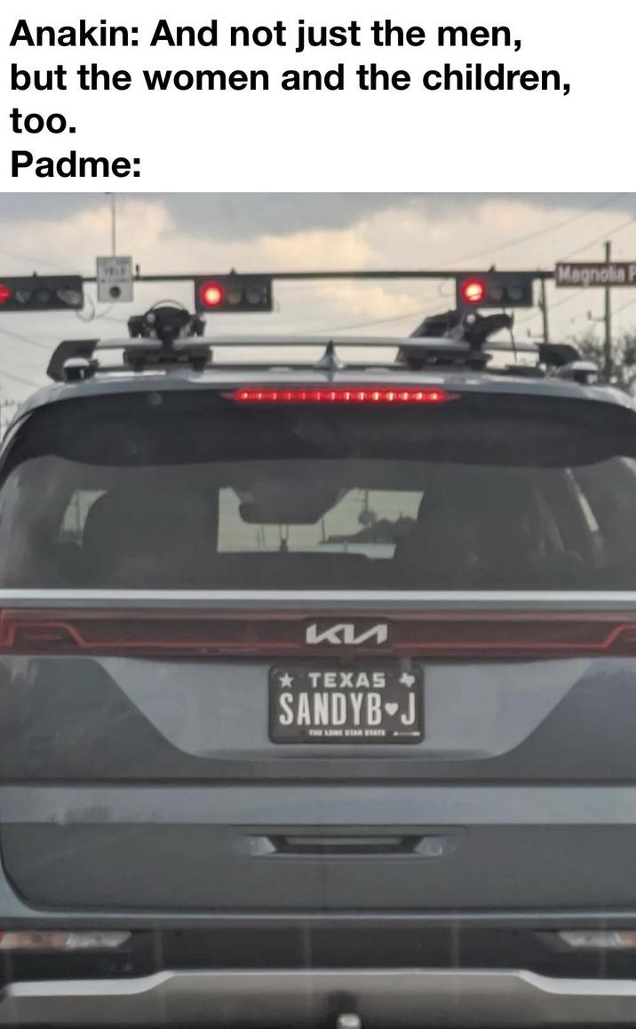 Anakin: And not just the men, but the women and the children, too. Padme: КИ ★ TEXAS SANDYB J THE LONE STAR STATE Magnolia P