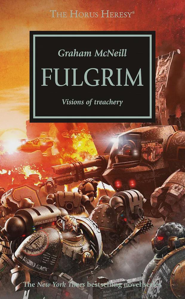 THE HORUS HERESY® Graham McNeill FULGRIM Visions of treachery The New York Times bestselling novel semes B