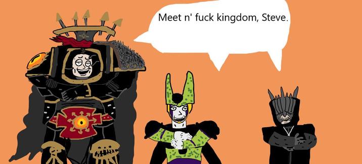 Meet n' f--- kingdom, Steve.